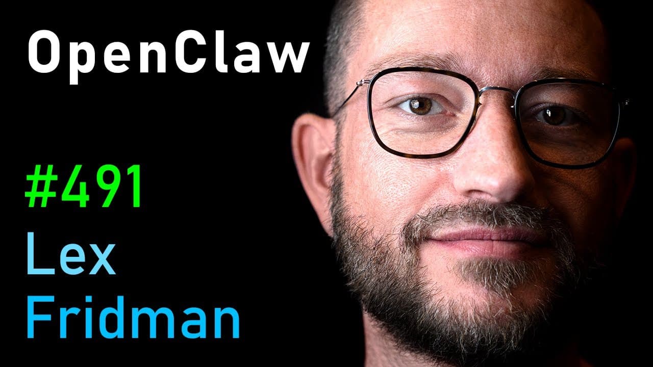 OpenClaw: The Viral AI Agent that Broke the Internet - Peter Steinberger | Lex Fridman Podcast #491
