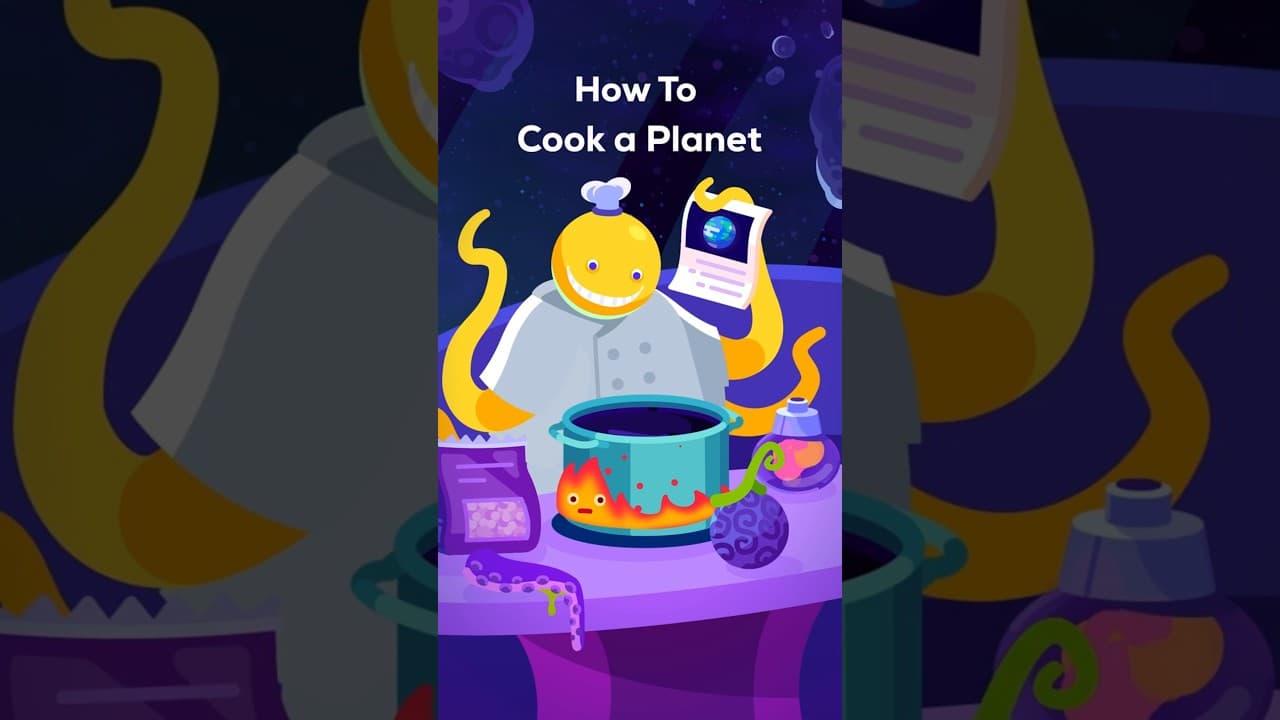 Let’s Cook a Planet!