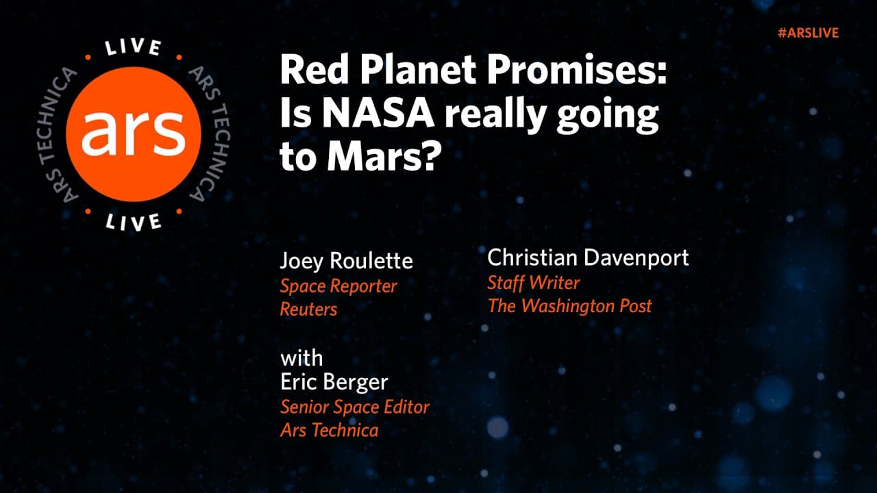 Red Planet Promises: Is NASA really going to Mars? | Ars Live